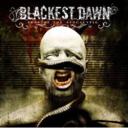 Blackest Dawn (GER) : Fear of the Apocalypse